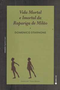 14217

Vida Mortal e Imortal da Rapariga de Milão
de Domenico Starnone