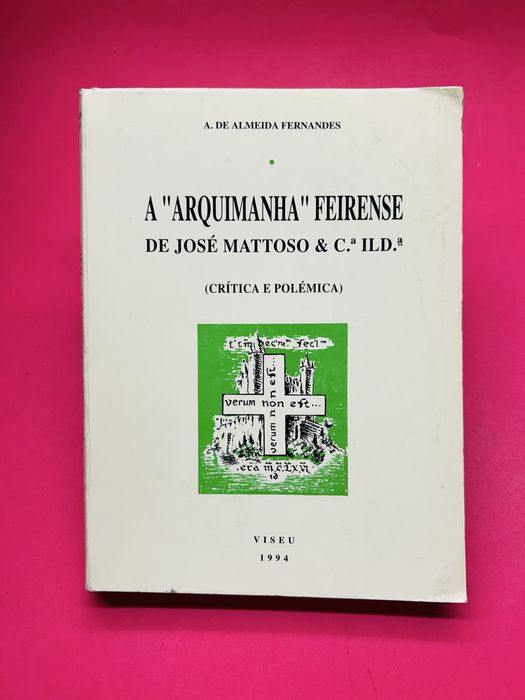 A "ARQUIMANHA" FEIRENSE DE JOSÉ MATTOSO & C. ILD.a