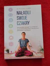 Naladuj swoje czakry Anodea Judith