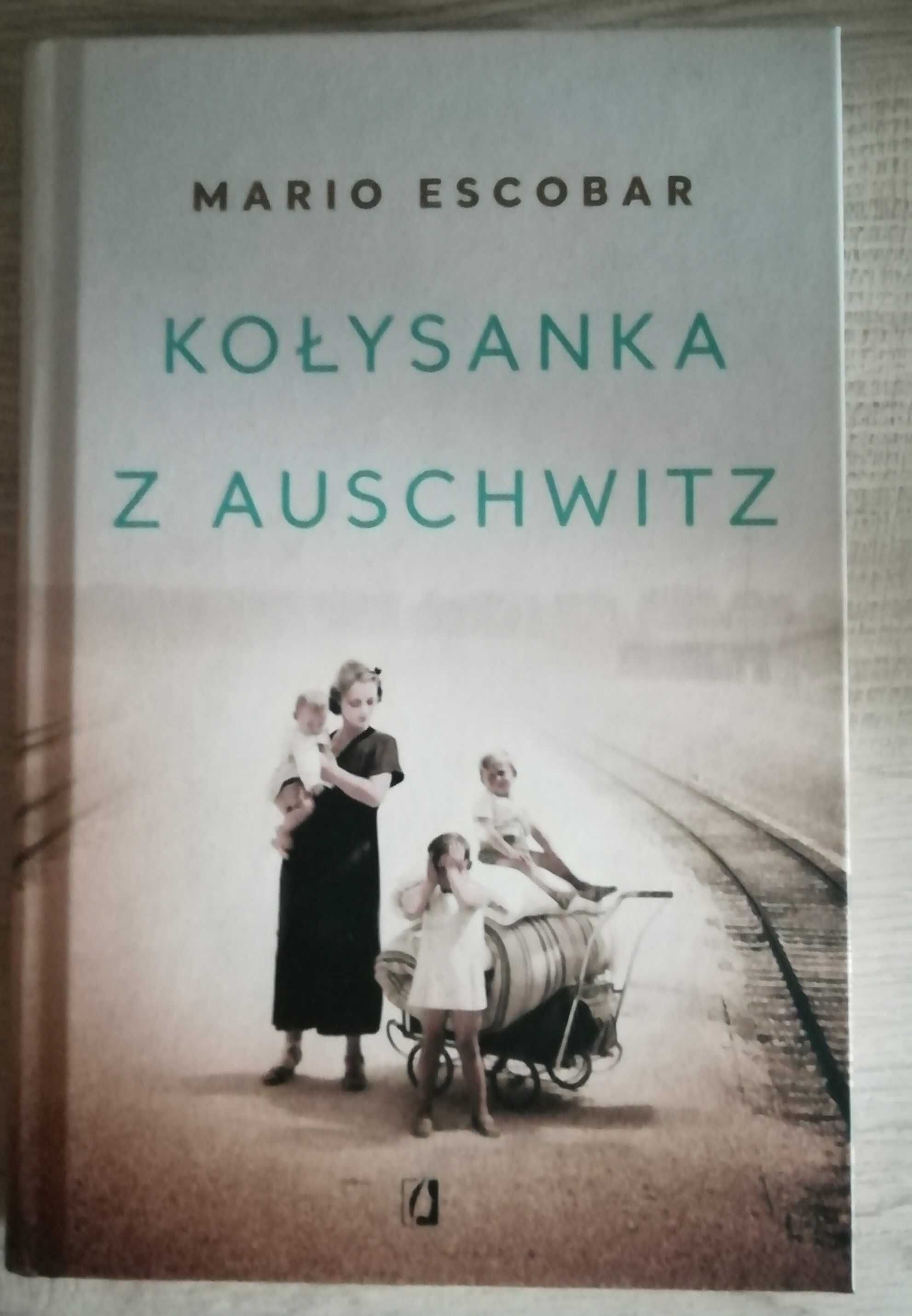 książka "Kołysanka z Auschwitz" Mario Escobar