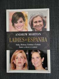 Livro "Ladies de Espanha" 
Sofia, Helena, Cristina e Letizia: entre o