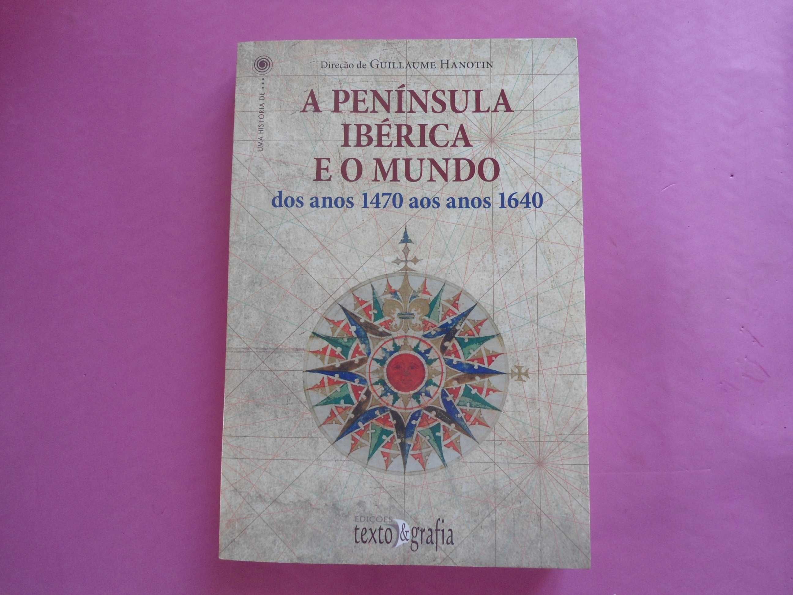 A Península Ibérica e o Mundo dos anos 1470 aos anos 1640