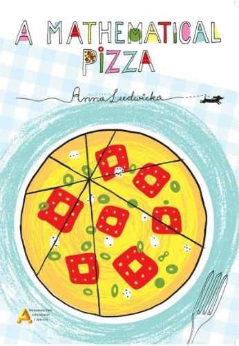 A mathematical pizza - Anna Ludwicka