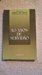 40 anos de servidão. Jorge de Sena