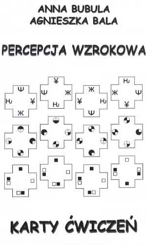 Karty ćwiczeń. Percepcja wzrokowa - Anna Bubula, Agnieszka Bala