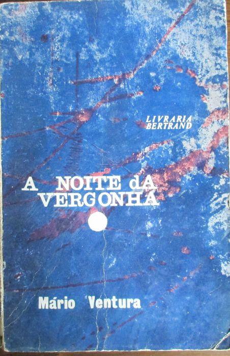 Mário Ventura - - - A Noite da Vergonha - - - - - Livro