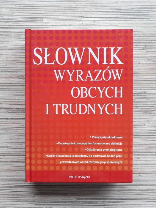 Słownik wyrazów obcych i trudnych Twoje Książki.