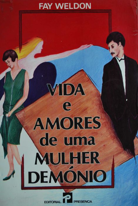 Vida e Amores de Uma Mulher Demónio de Fay Weldon