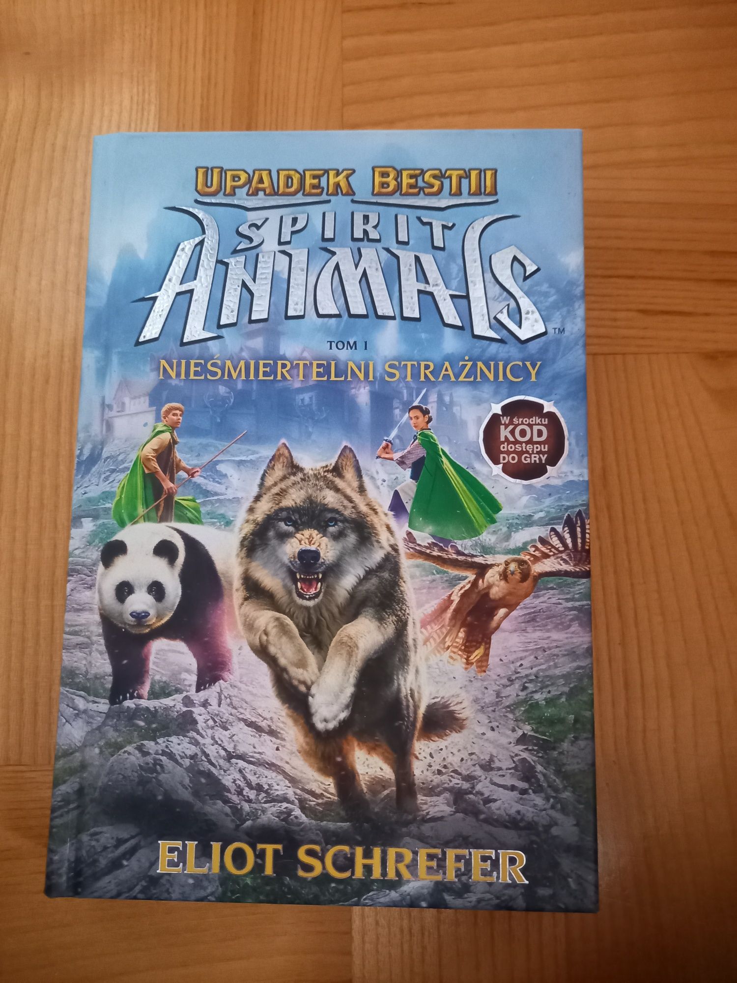 "Spirit Animals. Nieśmiertelni strażnicy" Eliot Schrefer