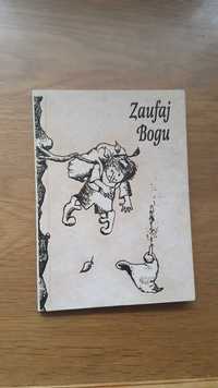 Zaufaj Bogu - Ze skarbca dobrych rad