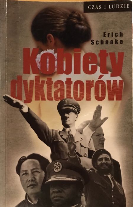 Kobiety dyktatorów. Erich Schaake