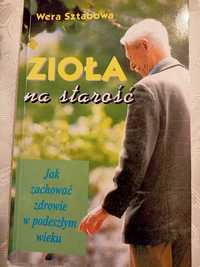 Ziołolecznictwo w dojrzałym wieku. Książka W. Sztabowa