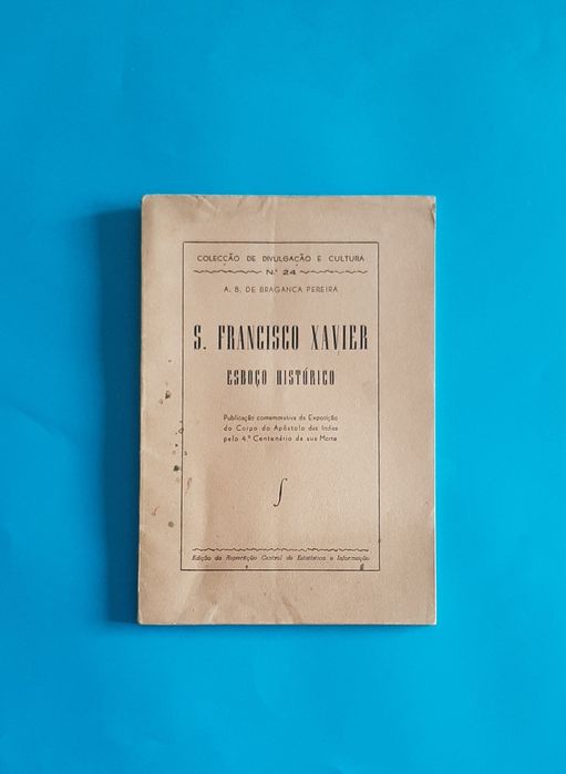São Francisco Xavier: Esboço Histórico Goa 1952 Raro