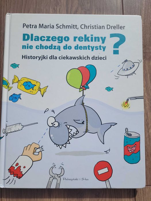 Książka "Dlaczego rekiny nie chodzą do dentysty" Christian Deller