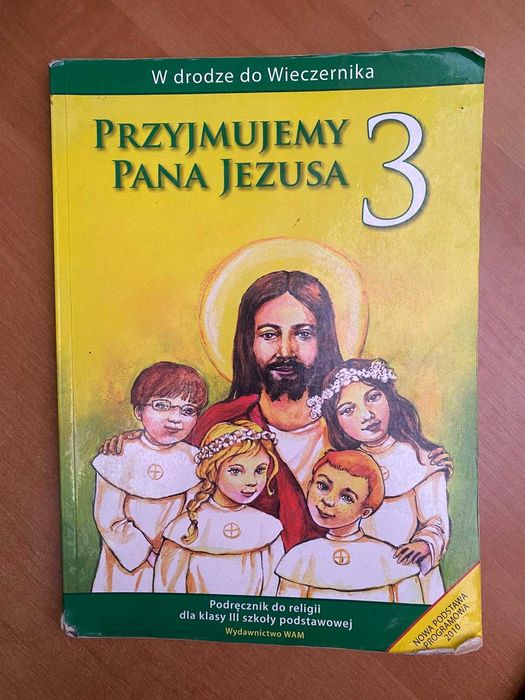 Podręcznik Religia klasa 3 Przyjmujemy Pana Jezusa