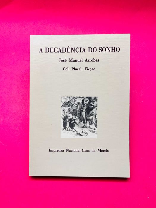 A Decadência do Sonho - José Manuel Arrobas