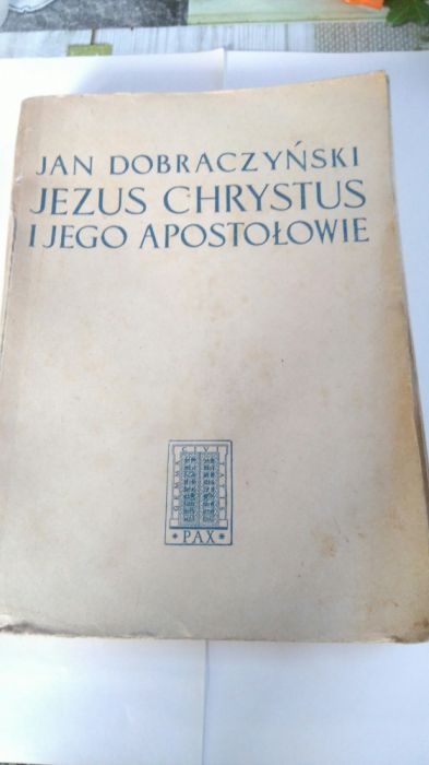 Jezus Chrystus i Jego Apostołowie Dobraczyński