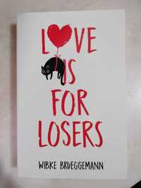 "Love is for Losers", Wibke Brueggemann