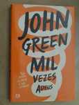 Mil Vezes Adeus de John Green - 1ª Edição