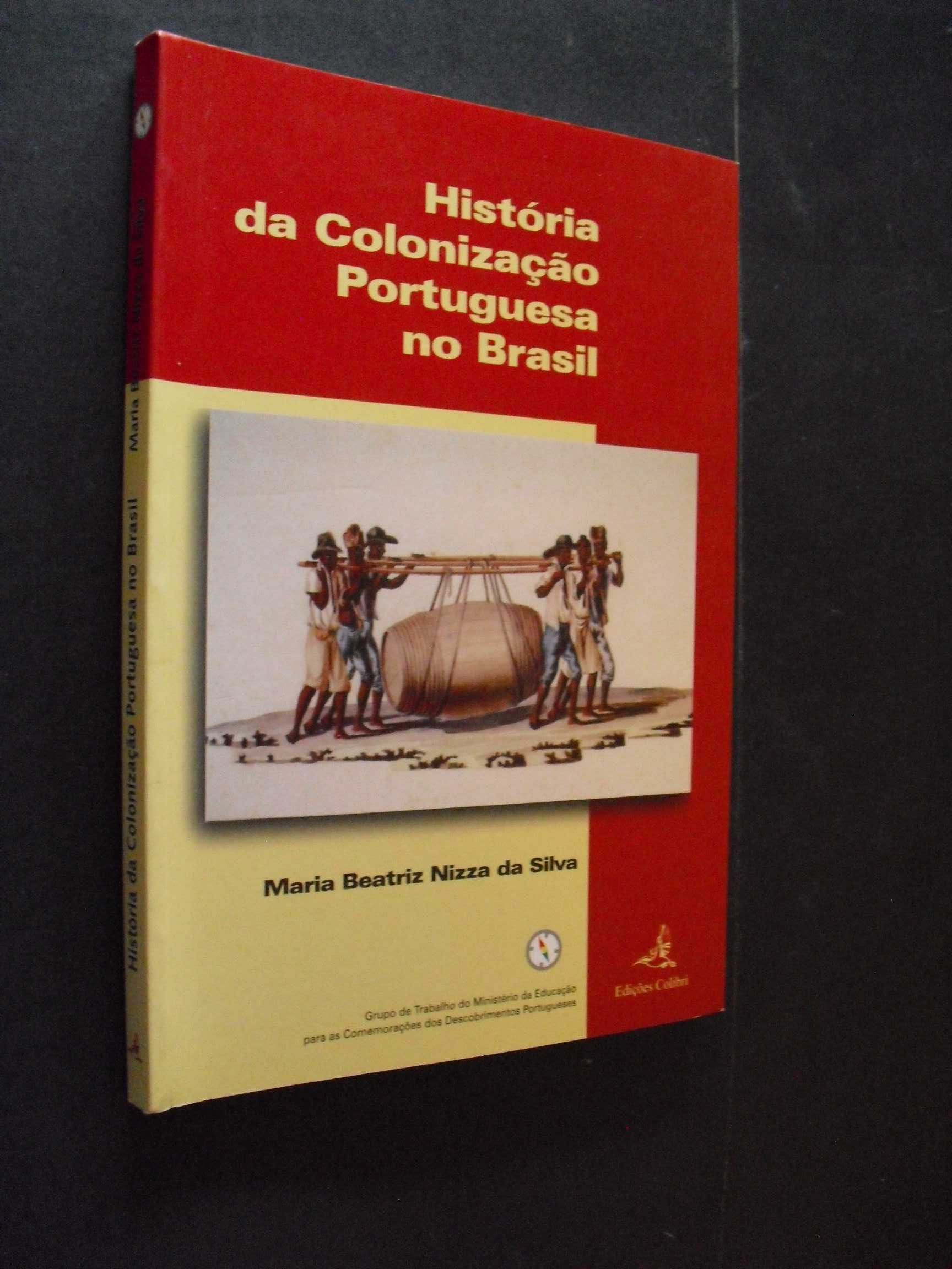 Silva (Maria Beatriz Nizza da)Colonização Portuguesa no Brasil