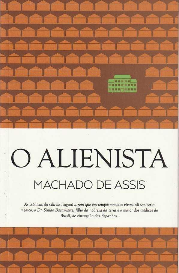 O alienista-Machado de Assis-Guerra e Paz