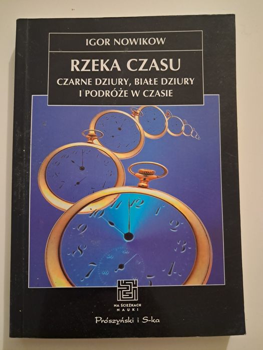 Rzeka czasu Nowikow Czarne dziury,białe dziury