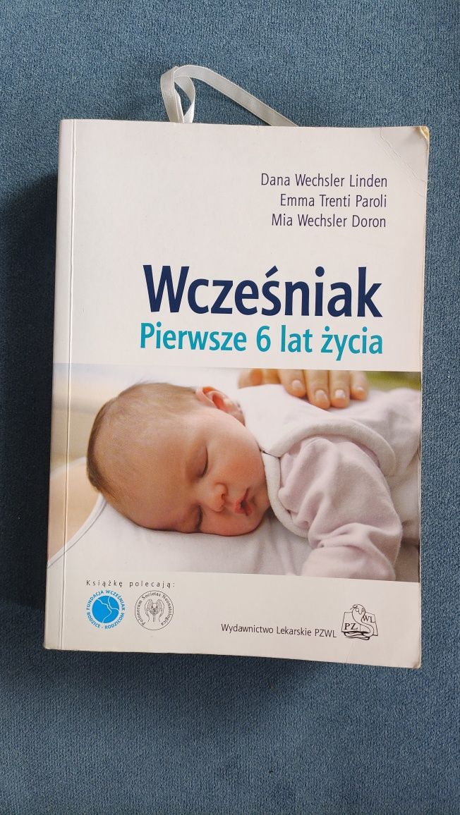 Książka Wcześniak. Pierwsze 6 lat życia. D.Linden E.Paroli M.Doron