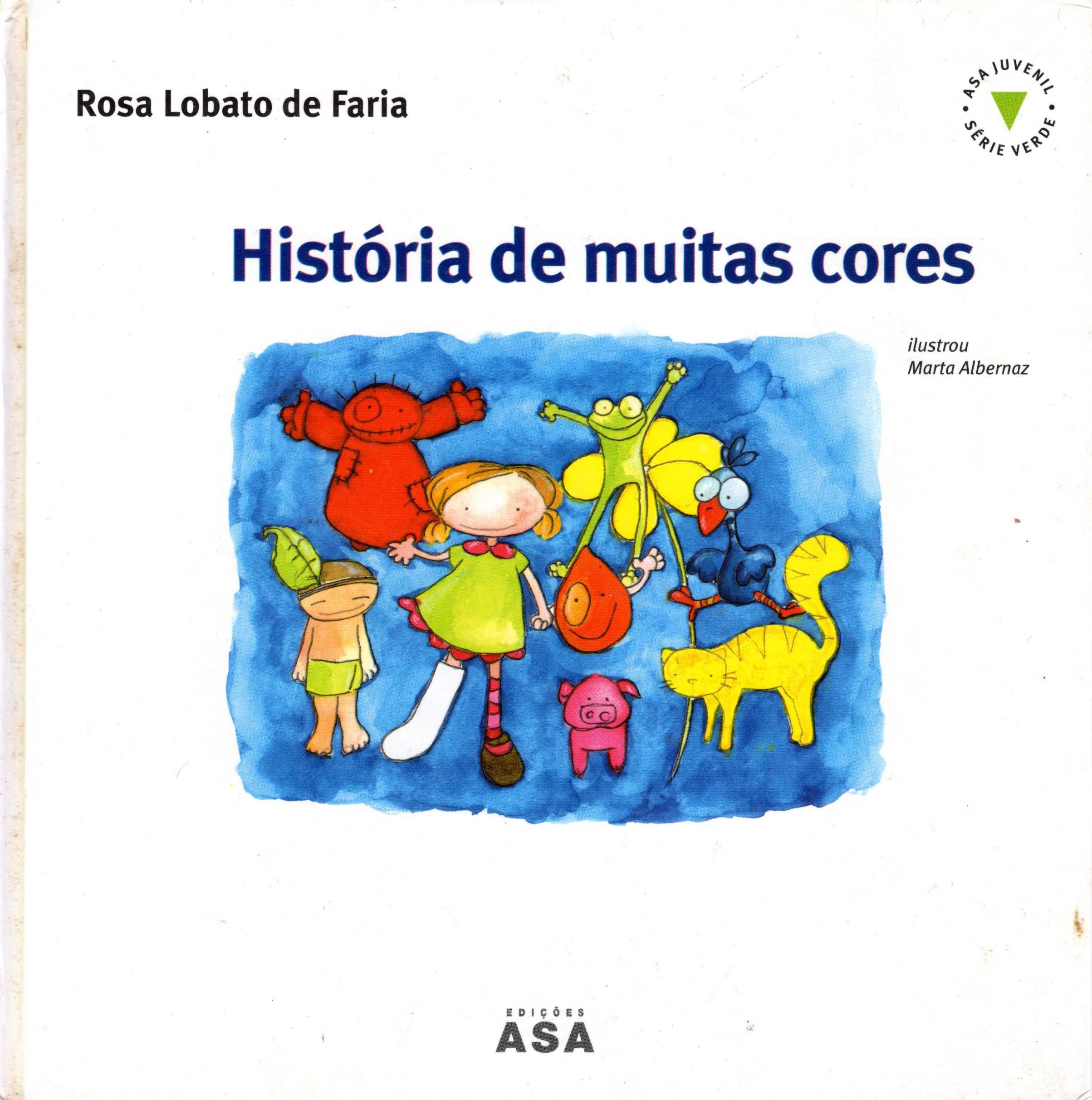 "História de muitas cores" - Rosa Lobato de Faria