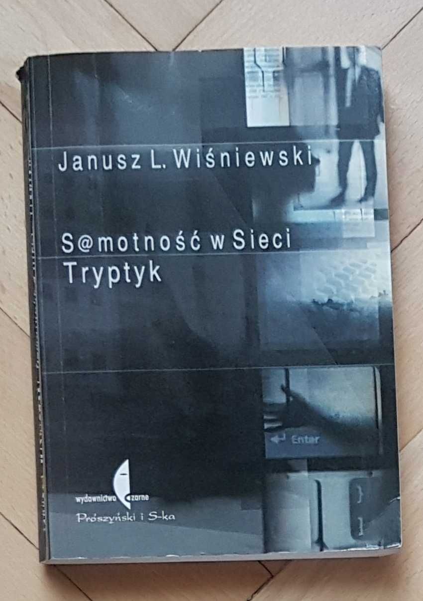 Janusz L. Wiśniewski Samotność w Sieci Tryptyk