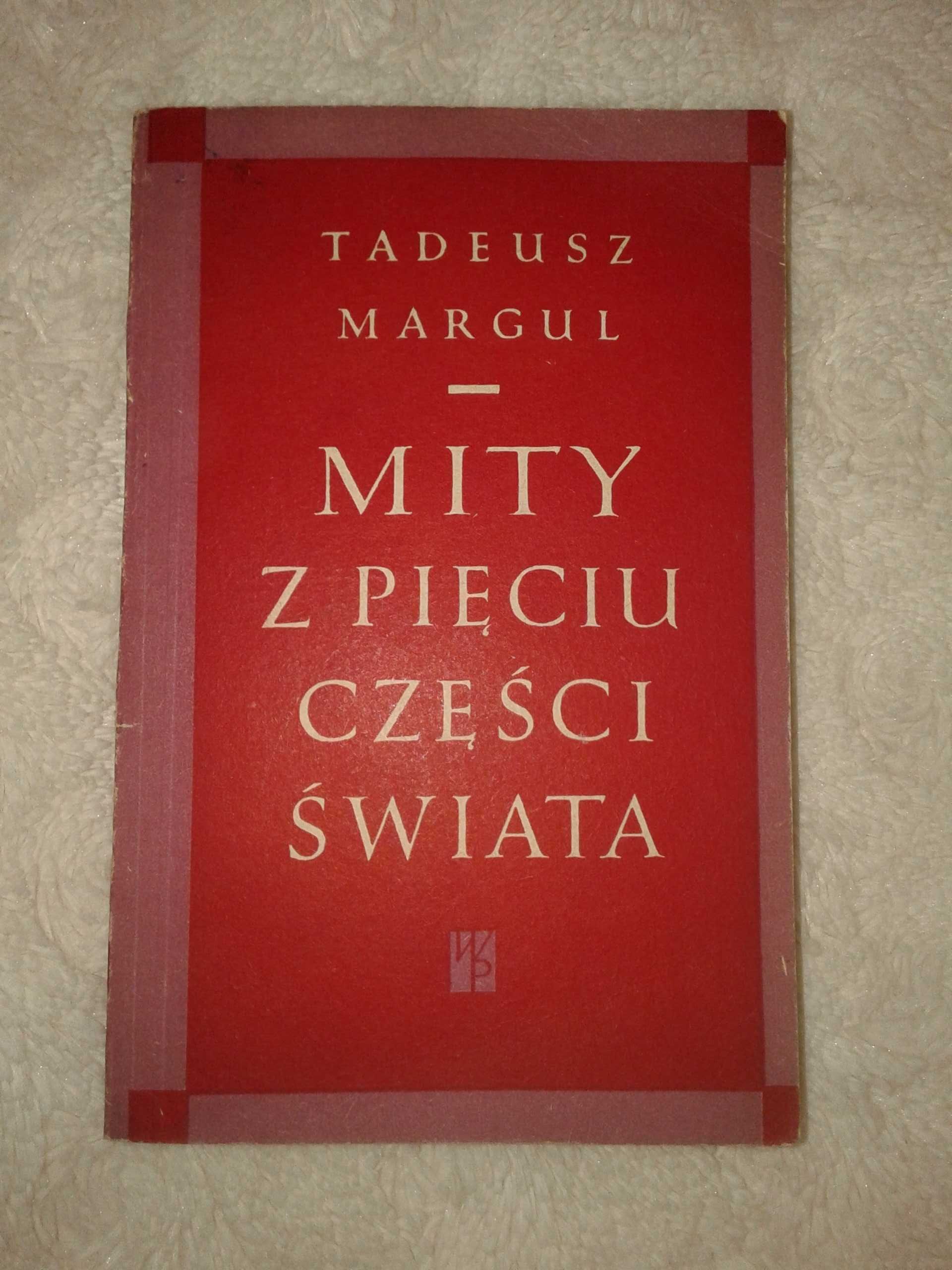 Mity z pięciu części świata - Tadeusz Margul