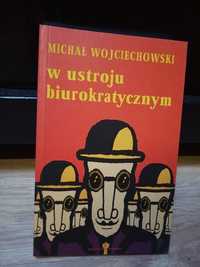 W ustroju biurokratycznym, M.Wojciechowski
