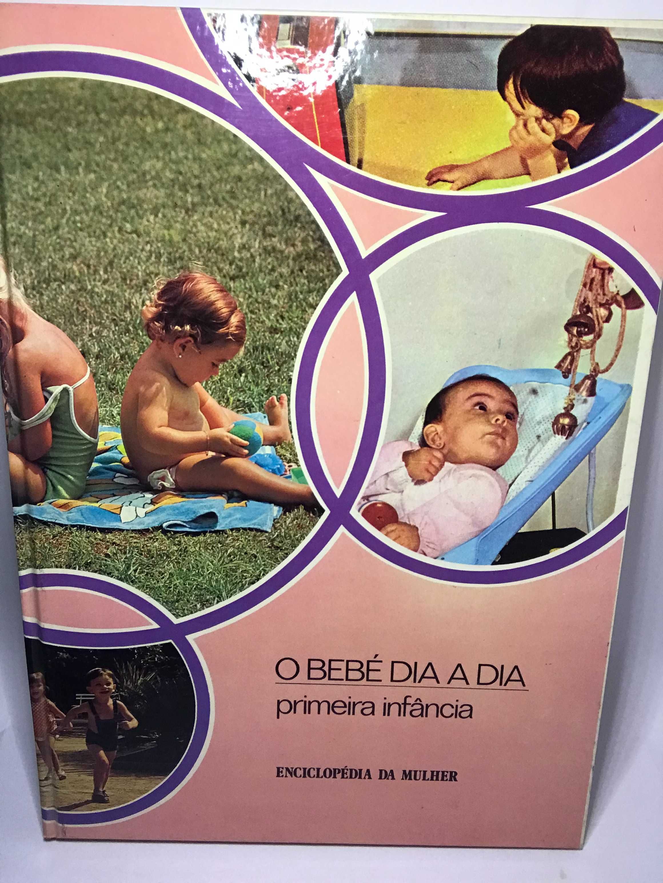 O BEBÉ DIA A DIA, primeira infância