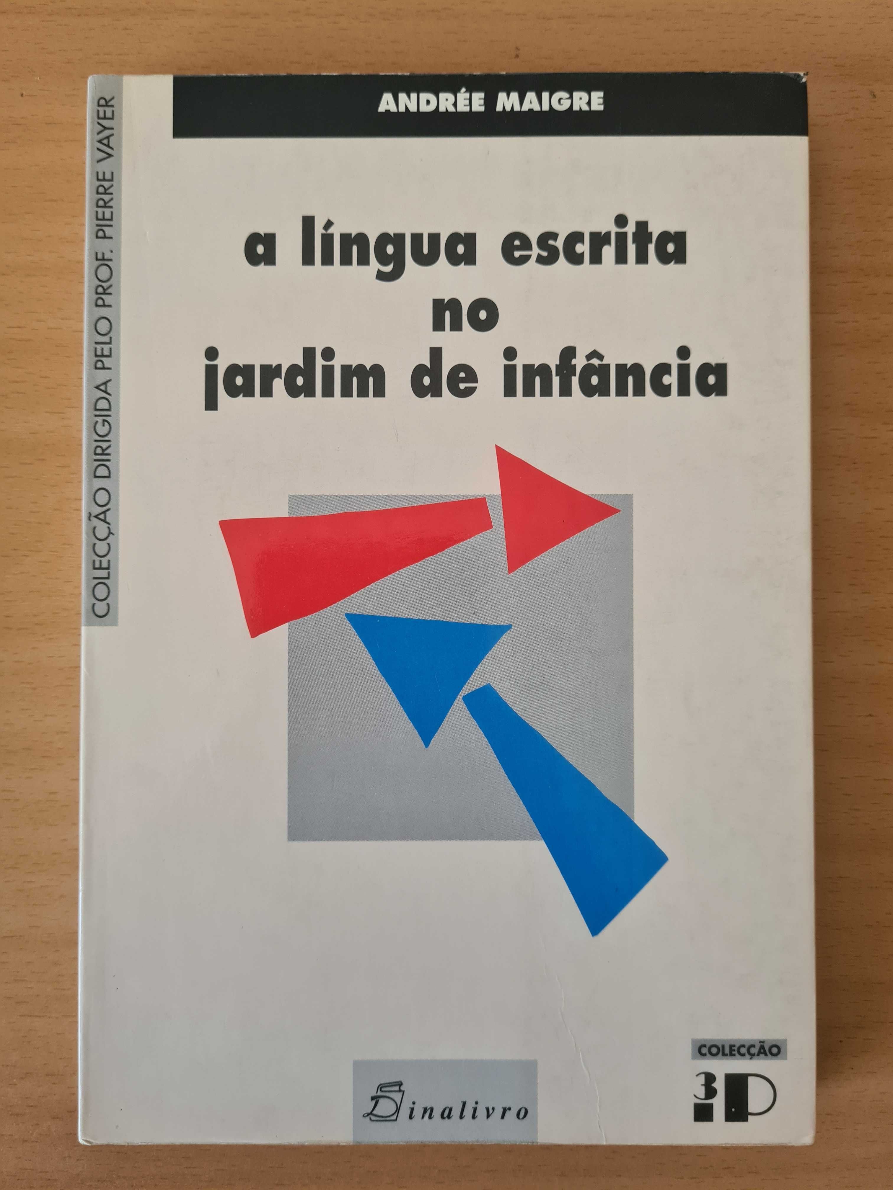 Livro "A Língua Escrita no Jardim de Infância" de Andrée Maigre
