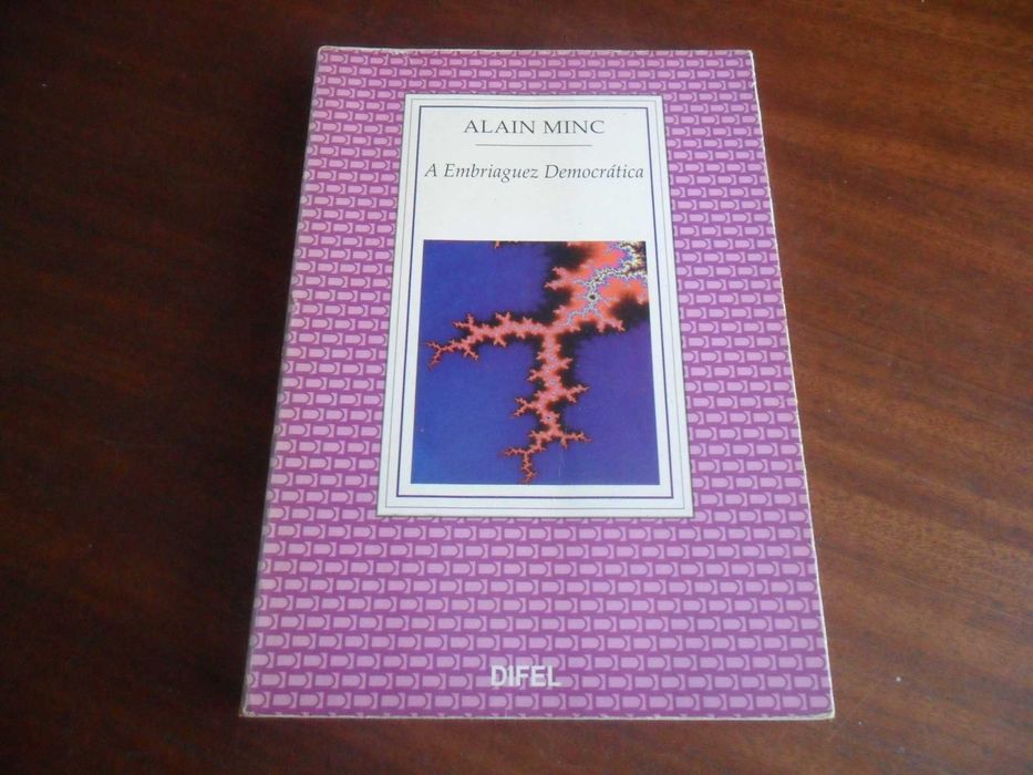 "A Embriaguez Democrática" de Alain Minc - 1ª Edição de 1995