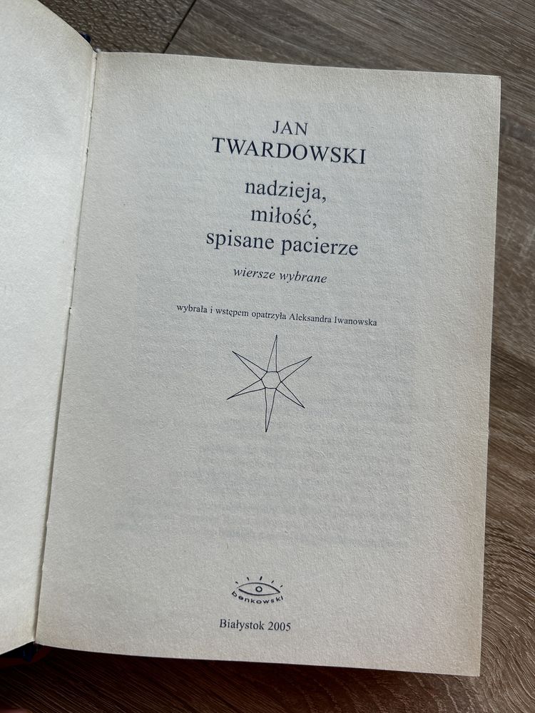 Nadzieja miłość spisane pacierze. Jan Twardowski