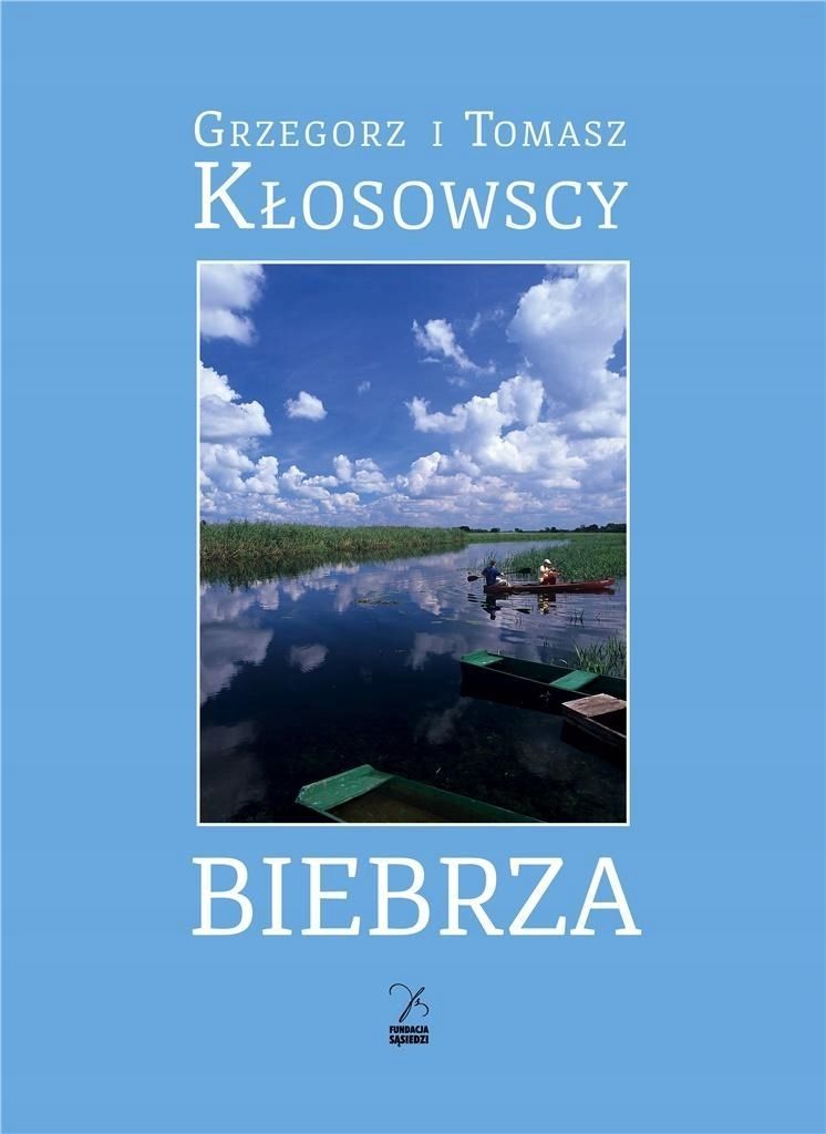 Biebrza, Grzegorz I Tomasz Kłosowscy