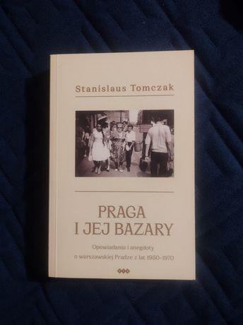 Praga i jej bazary - Stanislaus Tomczak