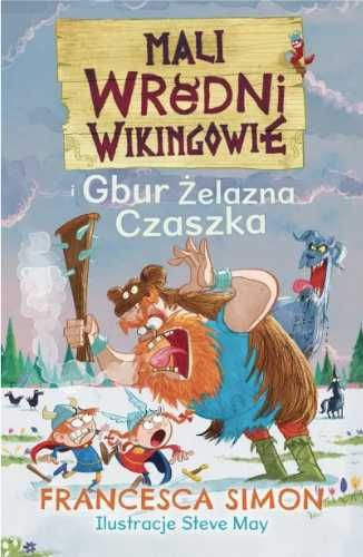 Mali wredni wikingowie i Gbur Żelazna Czaszka - Francesca Simon, Mari