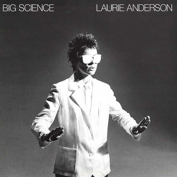 Laurie Anderson	- - - - -	Big Science	- - - - -	LP