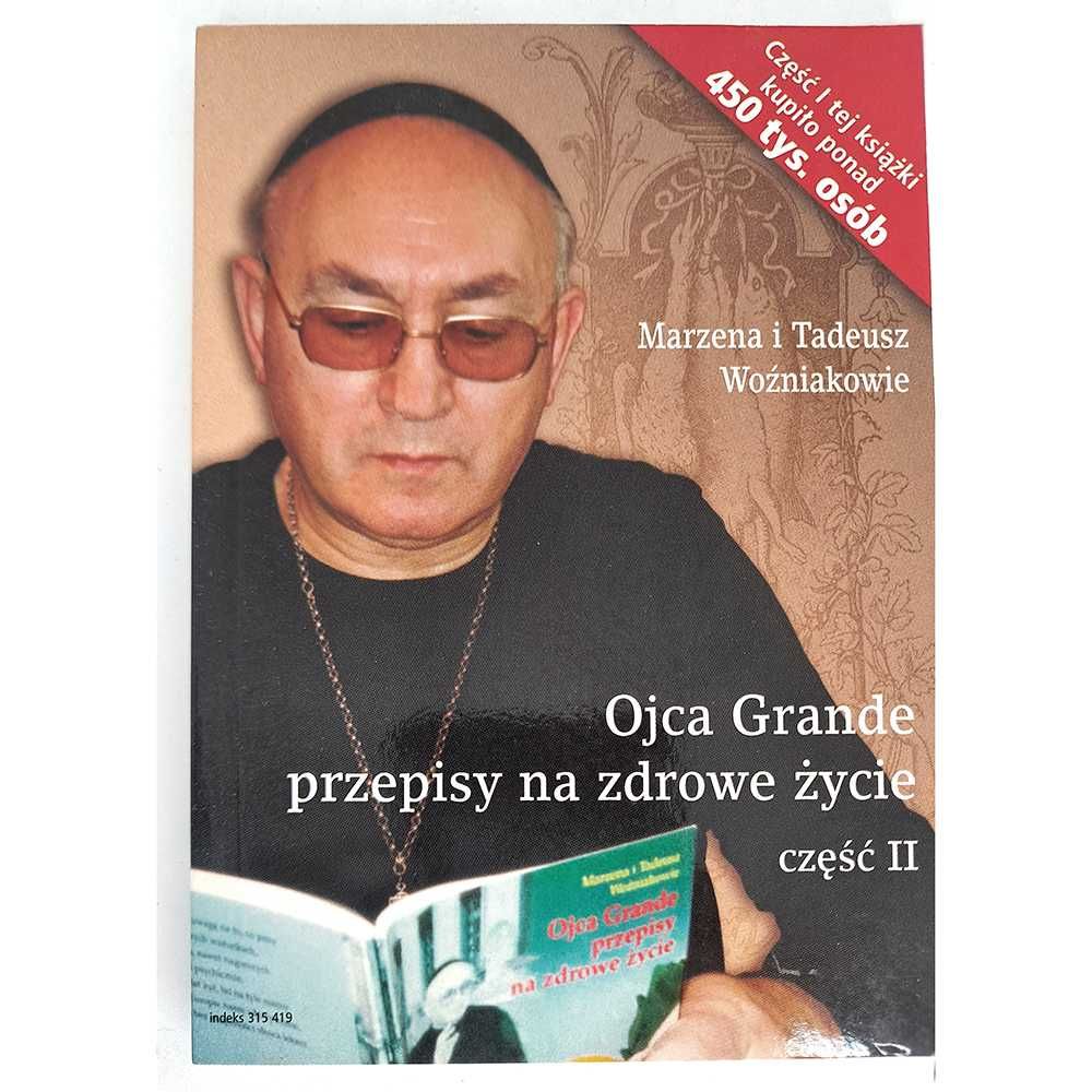Ojca Grande przepisy na zdrowe życie cz. II M. i T. Woźniakowie