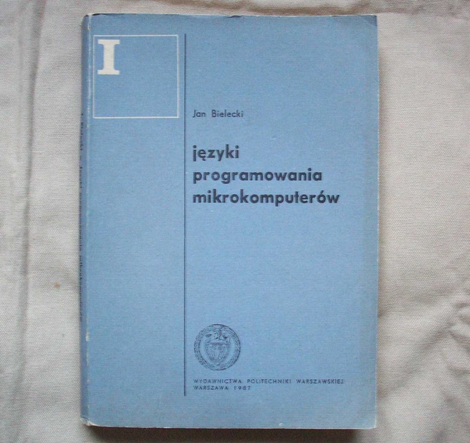 Języki programowania mikrokomputerów, J.Bielecki, 1987.