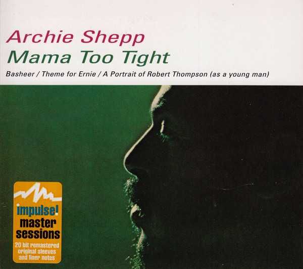 Archie Shepp ‎– Mama Too Tight