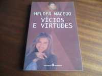 "Vícios e Virtudes" de Hélder Macedo - 1ª Edição de 2000