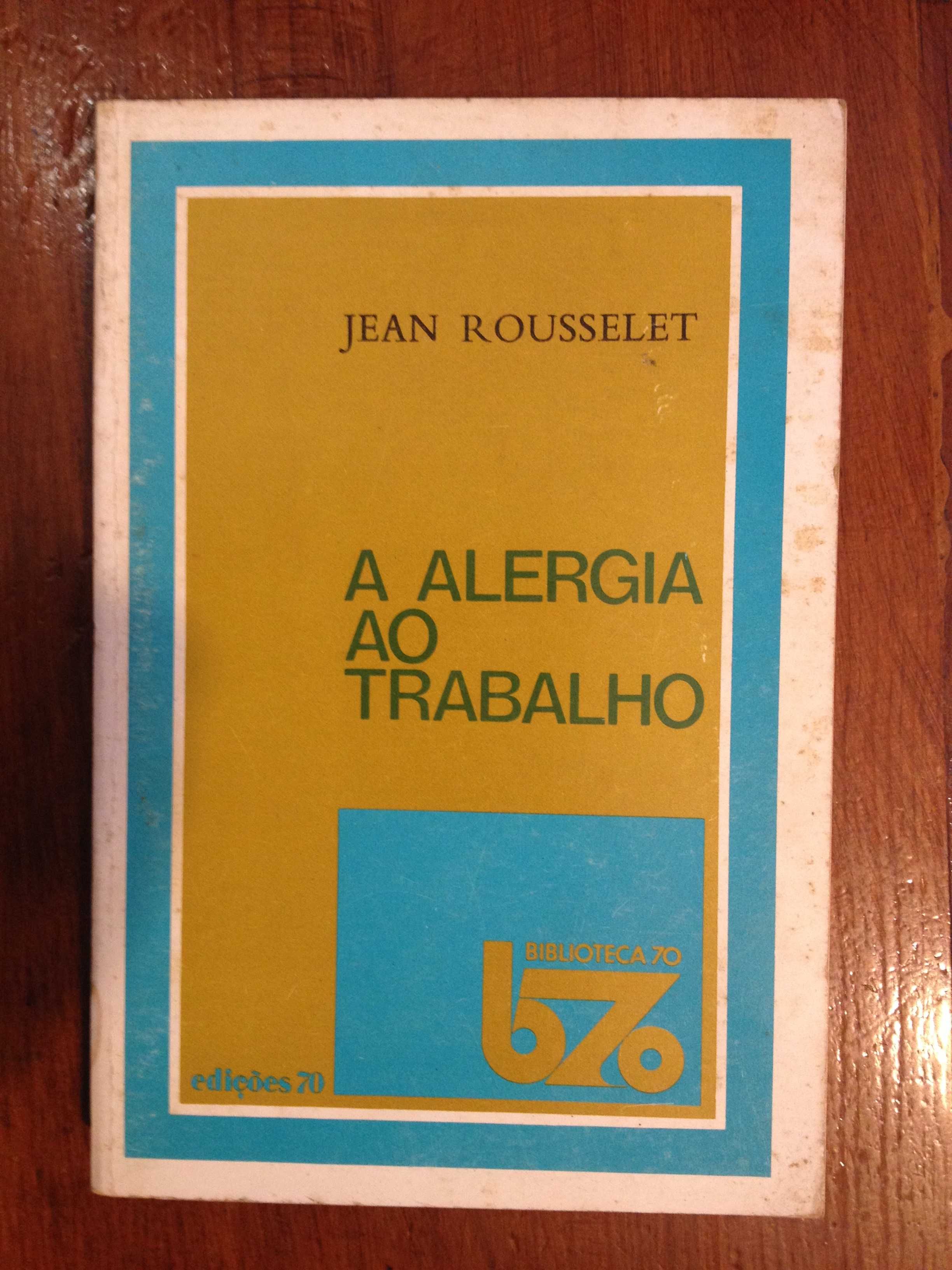 Jean Rousselet - A alergia ao trabalho