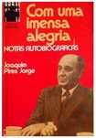 Com uma Imensa Alegria - Joaquim Pires Jorge e João Paulo Guerra
