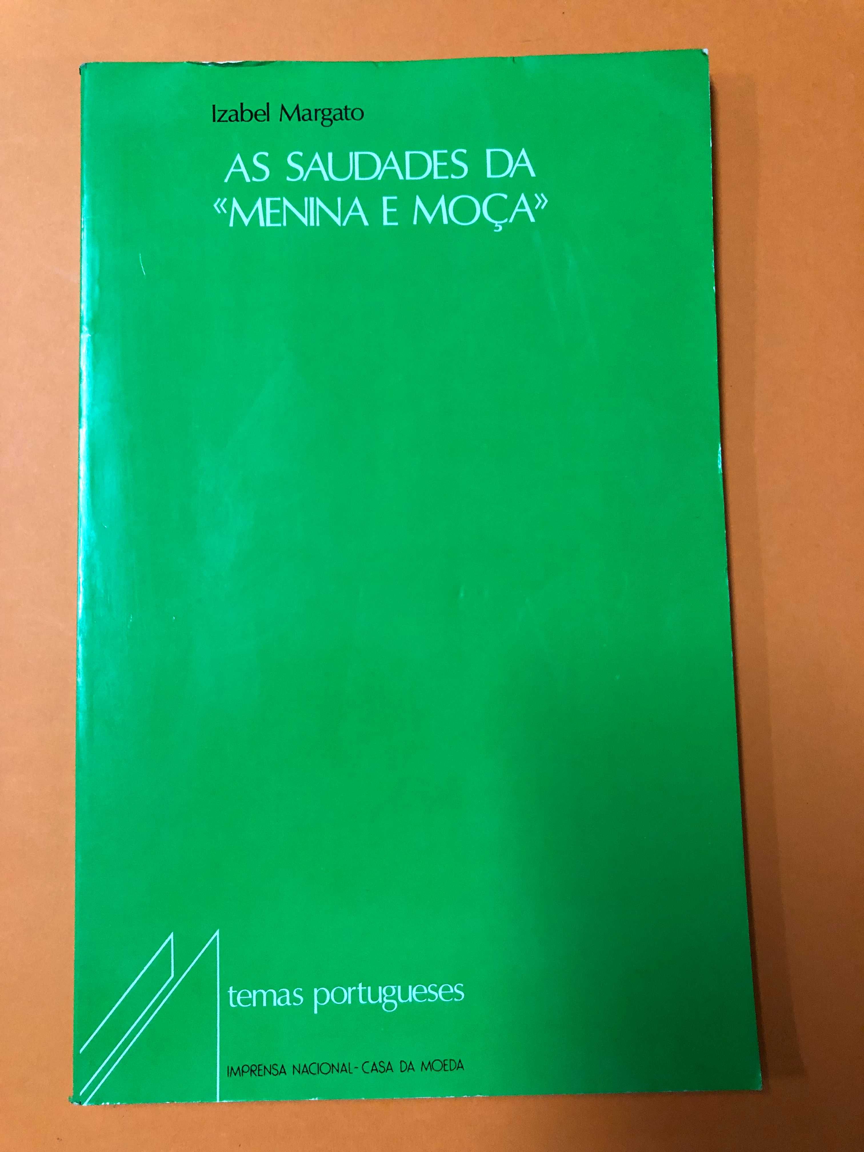 As saudades da «menina e moça» - Izabel Margato