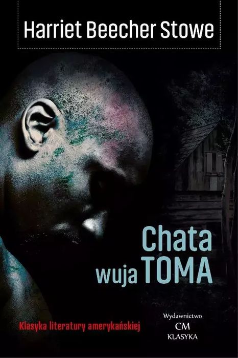 Chata wuja Toma. Wydawnictwo CM