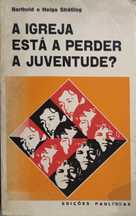 Livro -Ref:PVI- Barthold e Helga Strátling - A igreja esta a Perder ..