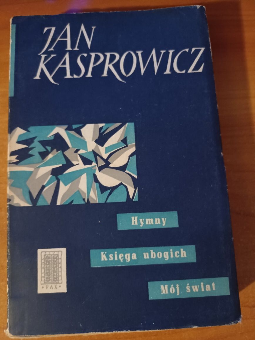 "Hymmy. Księga ubogich. Mój świat" Jan Kasprowicz