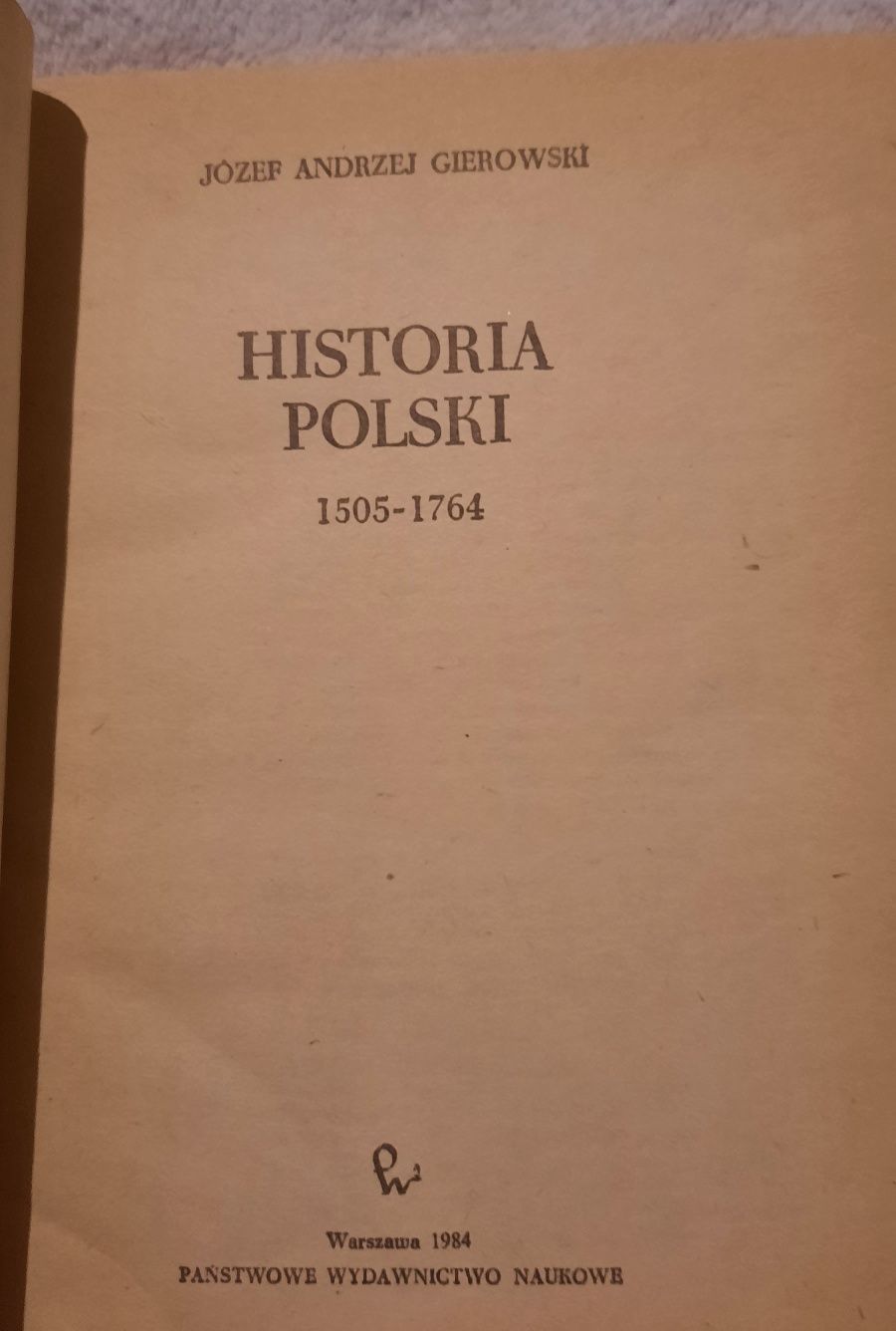 Książki o historii "Historia Polski" Gierowski 1505 r. 1864 r. zestaw
